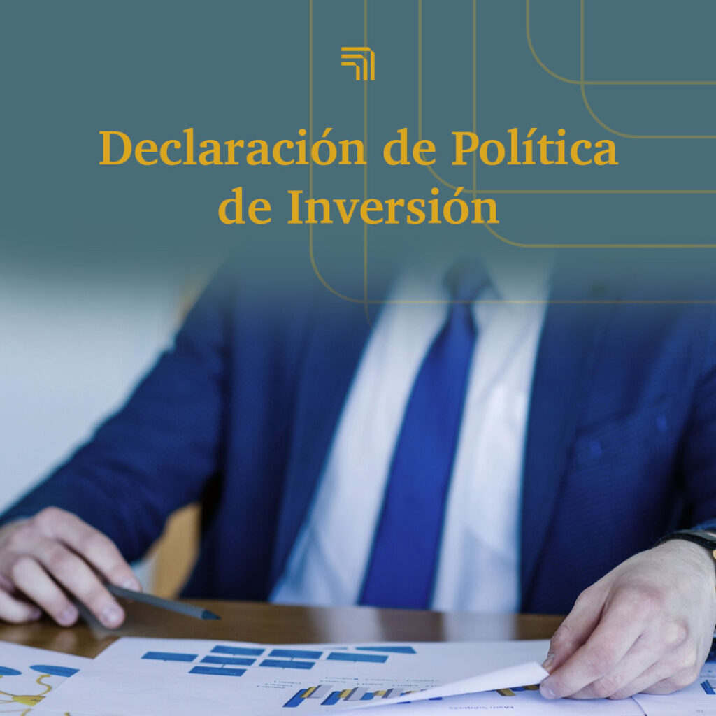 ¿Qué es la Declaración de Política de Inversión?